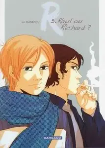 R - Tome 03 - Raul ou Richard ?