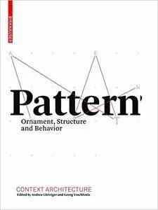 Pattern: Ornament, Structure, and Behavior