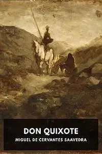 «Don Quixote» by Miguel de Cervantes Saavedra
