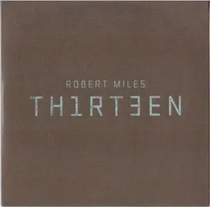 Robert Miles - Th1rt3en [UK Promo CD] (2011)