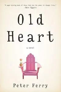 «Old Heart» by Peter Ferry