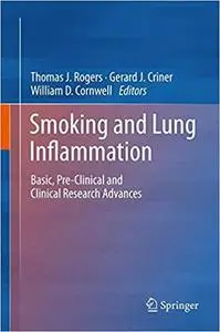 Smoking and Lung Inflammation: Basic, Pre-Clinical and Clinical Research Advances