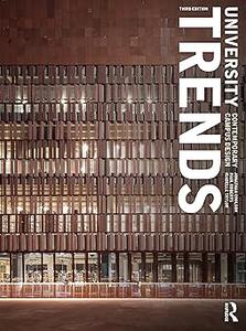 University Trends: Contemporary Campus Design Ed 3