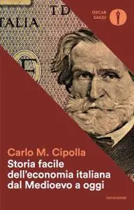 Carlo M. Cipolla - Storia facile dell’economia italiana dal Medioevo a oggi
