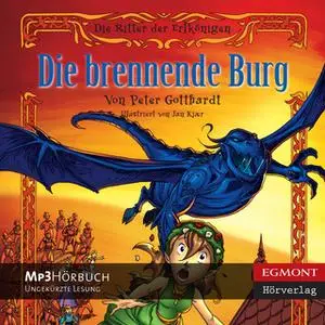 «Die Ritter der Elfenkönigin 3: Die brennende Burg» by Peter Gotthardt