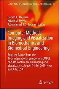 Computer Methods, Imaging and Visualization in Biomechanics and Biomedical Engineering: Selected Papers from the 16th In