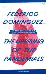 «The Uprising of the Pandemials» by Federico Dominguez