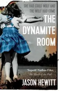 «The Dynamite Room» by Jason Hewitt