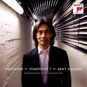 Bayerisches Staatsorchester, Kent Nagano - Bruckner: Symphony No. 7 (2011)