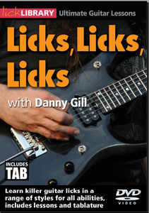 Lick Library - Licks, Licks Licks! with Danny Gill (2015)