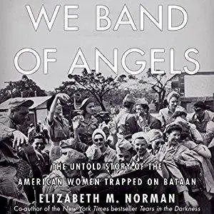 We Band of Angels: The Untold Story of the American Women Trapped on Bataan [Audiobook]