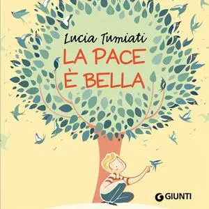 «La pace è bella» by Lucia Tumiati