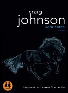 Craig Johnson, "Dark Horse"