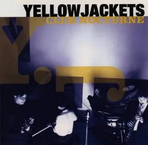 Yellowjackets - Club Nocturne (1998) {Warner}
