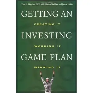 Getting an Investing Game Plan: Creating It, Working It, Winning It (Repost)