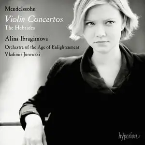 Mendelssohn: Violin Concertos - Ibragimova, Jurowski, Orchestra Of The Age Of Enlightenment (2012)