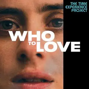 Dave Stewart & Mokadelic - Who To Love: The Time Experience Project (2023)