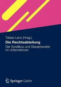 Die Rechtsabteilung: Der Syndikus und Steuerberater im Unternehmen