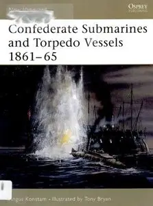 Confederate Submarines and Torpedo Vessels 1861-65 (New Vanguard 103) (Repost)