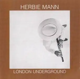 Herbie Mann - London Underground (1974) {Wounded Bird Records}