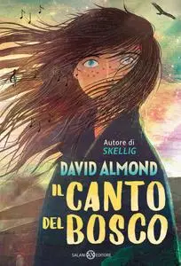 David Almond - Il canto del bosco