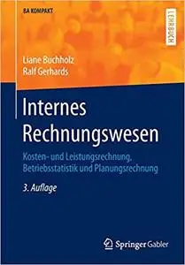 Internes Rechnungswesen: Kosten- und Leistungsrechnung, Betriebsstatistik und Planungsrechnung (Repost)