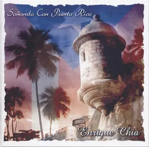 Enrique Chía - Soñando Con Puerto Rico    (2008)