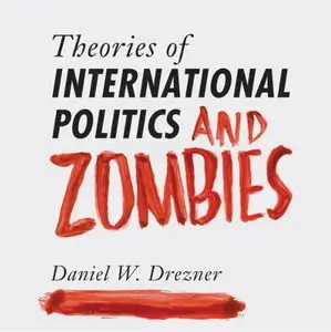 Theories of International Politics and Zombies [Audiobook]