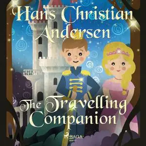 «The Travelling Companion» by Hans Christian Andersen
