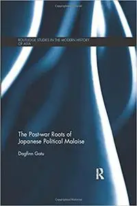 The Post-war Roots of Japanese Political Malaise