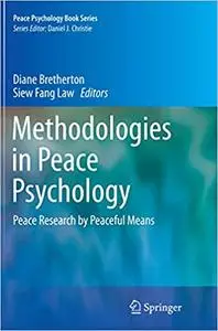 Methodologies in Peace Psychology: Peace Research by Peaceful Means (Repost)