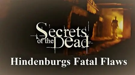 PBS - Secrets of the Dead: Hindenburg's Fatal Flaws (2021)