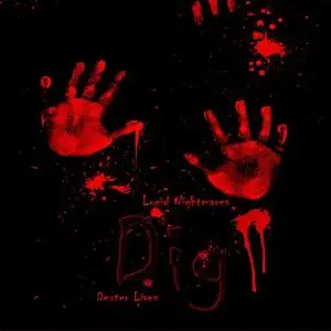 «Dig» by Dexter Lives