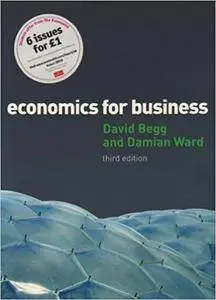 Economics for Business. David Begg, Damian Ward, 3rd edition