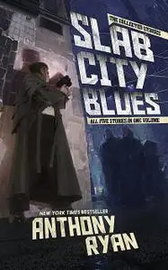 «Slab City Blues» by Ryan Anthony