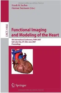 Functional Imaging and Modeling of the Heart: 4th International Conference (repost)
