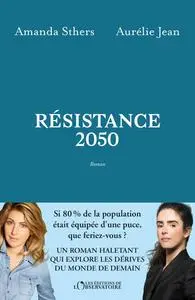 Amanda Sthers, Aurélie Jean, "Résistance 2050"