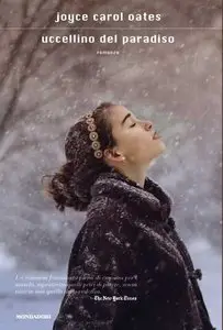 Joyce Carol Oates - Uccellino Del Paradiso