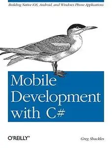 Mobile Development with C#: Building Native iOS, Android, and Windows Phone Applications