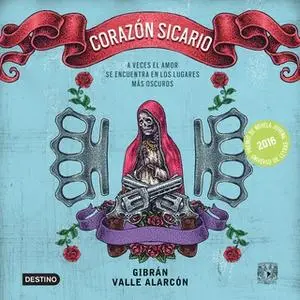 «Corazón sicario» by Gibrán Valle Alarcón