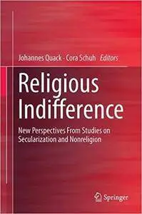 Religious Indifference: New Perspectives From Studies on Secularization and Nonreligion