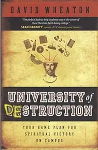 University of Destruction: Your Game Plan for Spiritual Victory on Campus