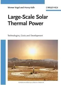 Large-Scale Solar Thermal Power: Technologies, Costs and Development (repost)