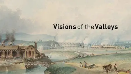 BBC - Visions of the Valleys (2015)