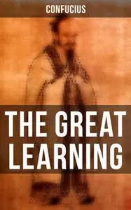 «The Great Learning» by Confucius