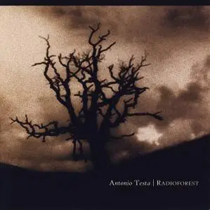 Antonio Testa - Radioforest (2005)