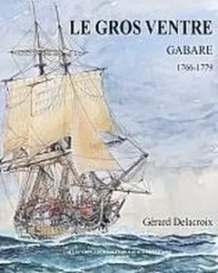 Le Gros Ventre - Gabare du Roi 1766-1779