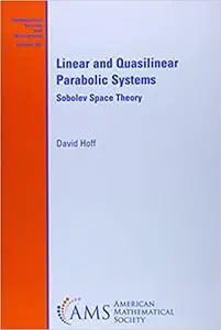 Linear and Quasilinear Parabolic Systems: Sobolev Space Theory