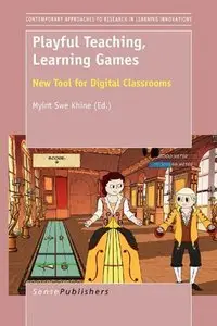 Playful Teaching, Learning Games. New Tool for Digital Classrooms