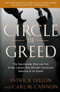 Circle of Greed: The Spectacular Rise and Fall of the Lawyer Who Brought Corporate America to Its Knees (repost)